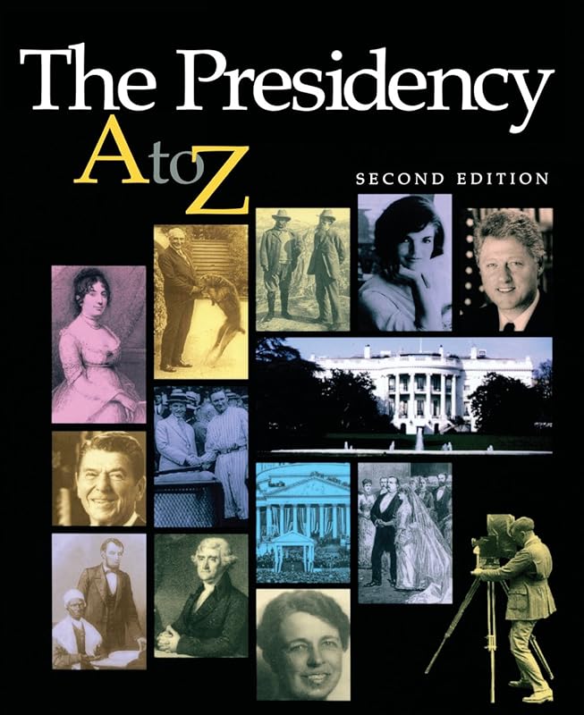 The Presidency A-Z by Michael Nelson