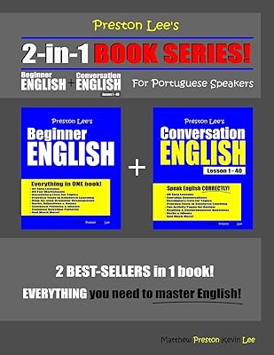 Preston Lee’s 2-in-1 Book Series! Beginner English & Conversation English Lesson 1 – 40 For Portuguese Speakers (Preston Lee's English For Portuguese Speakers)