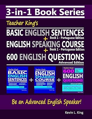 3-in-1 Book Series: Teacher King’s Basic English Sentences Book 1 - Portuguese Edition + English Speaking Course Book 1 - Portuguese Edition + 600 ... King's English Books - Portuguese Edition)