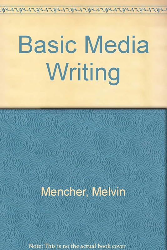 Basic Media Writing by Melvin Mencher
