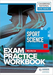 Level 1/Level 2 Cambridge National in Sport Science (J828) Exam Practice Workbook by Mike Murray