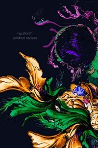 my starch solution recipes: A 60 Page Journal to capture your eating habits while following Dr. John McDougall's Weight Loss Program! 6x9 in (Abstract Cover no. 1) by Theresa Devine