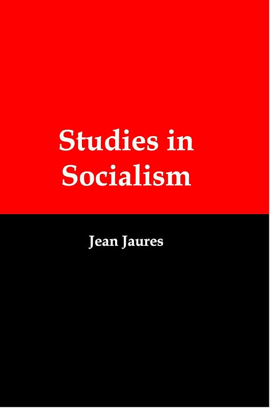 Studies in Socialism by Jean Jaures