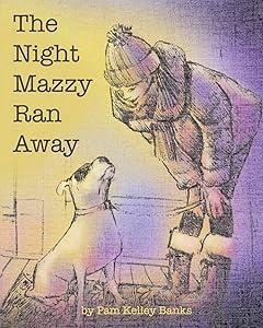 The Night Mazzy Ran Away by Pamela Kelley Banks