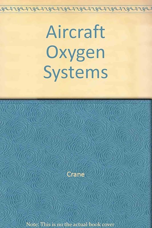 Aircraft Oxygen Systems by Dale Crane