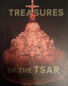 Treasures of the Tsar: Court Culture of Peter the Great from the Kremlin by Museum Boymans-Van Beuningen
