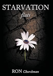 Starvation Flats by Ron Churchman