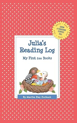 Julia's Reading Log: My First 200 Books (GATST) (Grow a Thousand Stories Tall)