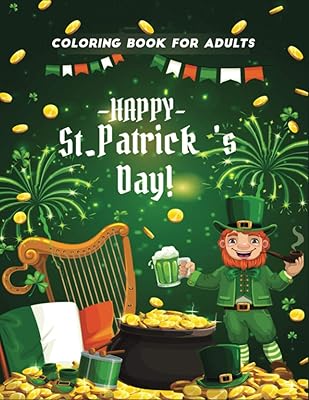 happy st patrick's day coloring book for adults: (Coloring Book for Relaxation)