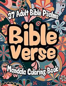 Adult Mandala Bible Words Coloring Book: 37 Inspirational Bible Verses and Quotes for Coloring in a Scripture Coloring Book for Adults & Teens to ... Words (Bible Verse Mandala Coloring Books) by Bayberry Forest Publishing