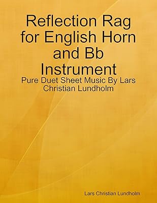 Reflection Rag for English Horn and Bb Instrument - Pure Duet Sheet Music By Lars Christian Lundholm