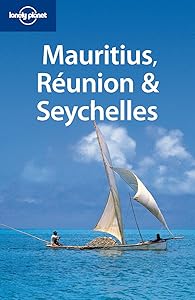 Mauritius, Réunion & Seychelles 7 (inglés) (LONELY PLANET MAURITIUS, REUNION AND SEYCHELLES) by Jean-Bernard Carillet