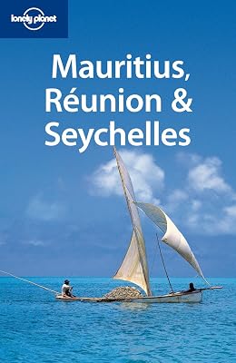 Mauritius, Réunion & Seychelles 7 (inglés) (LONELY PLANET MAURITIUS, REUNION AND SEYCHELLES)