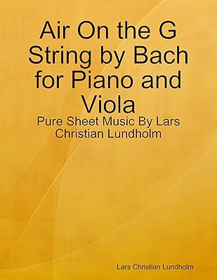 Air On the G String by Bach for Piano and Viola - Pure Sheet Music By Lars Christian Lundholm
