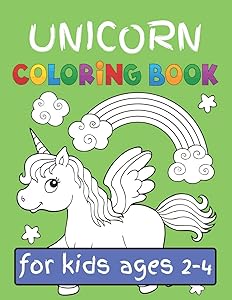 Unicorn Coloring Book for Kids Ages: Kids Ages (2-4) Featuring Various Unicorn Designs Filled with Stress Relieving Patterns - Lovely Coloring Book ... Books for Girls, Children's & Kids ) by Jowel Rana
