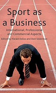 Sport as a Business: International, Professional and Commercial Aspects by H. Dolles