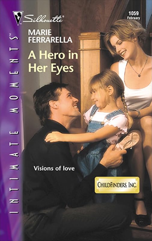 A Hero in Her Eyes (Childfinders, Inc.) by Marie Ferrarella
