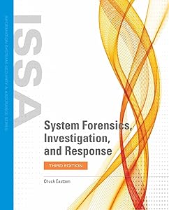 System Forensics, Investigation, and Response (Information Systems Security & Assurance) (PAPERBACK BOOK ONLY) (Lab Access Code Sold Separately) by Chuck Easttom