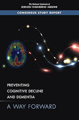 Preventing Cognitive Decline and Dementia: A Way Forward