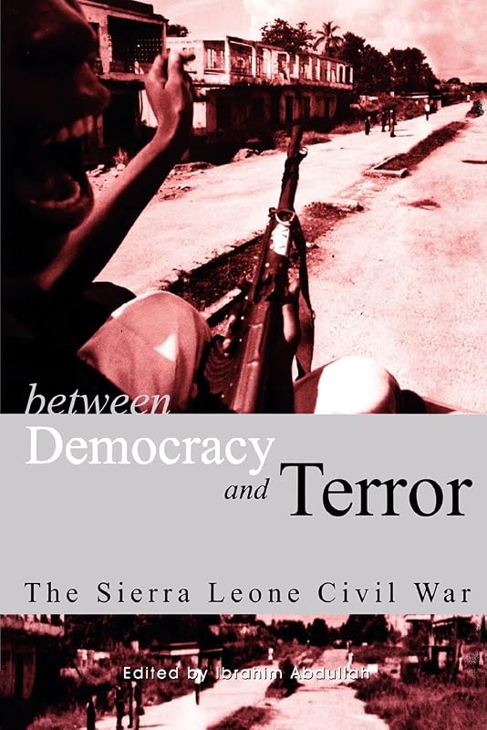 Between Democracy and Terror (Codesria Book) by Ibrahim Abdullah