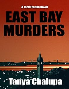 East Bay Murders by Tanya Chalupa