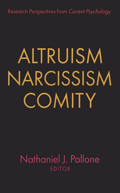 Altruism, Narcissism, Comity by Nathaniel Pallone