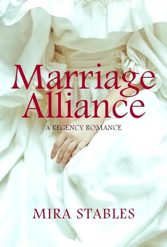 Marriage Alliance: A charming Regency Romance by Mira Stables