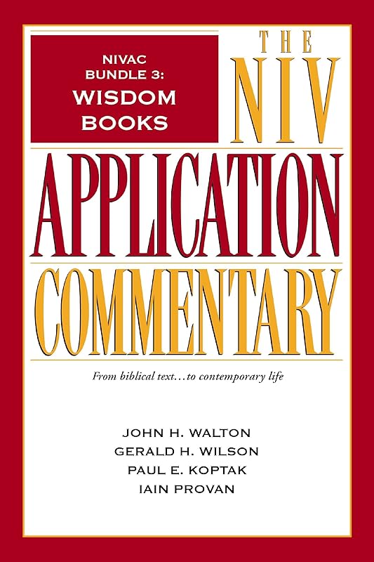 NIVAC Bundle 3: Wisdom Books (The NIV Application Commentary) by John H. Walton