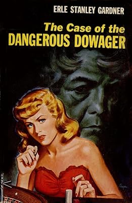 The Case of the Dangerous Dowager (Perry Mason Series Book 10)