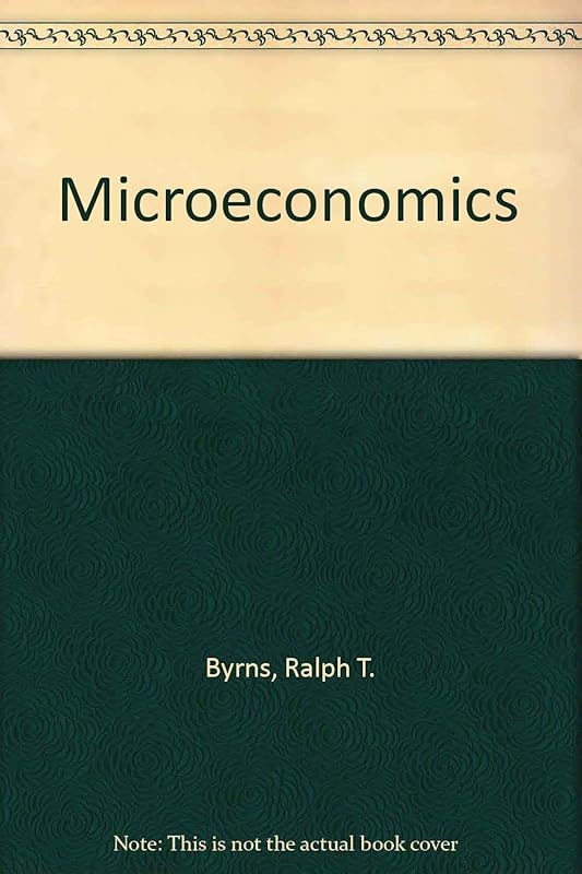 Microeconomics by Ralph T Byrns