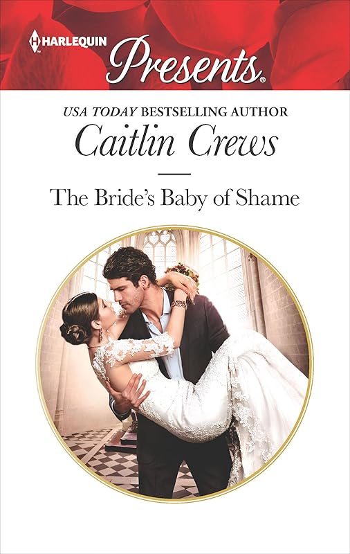 The Bride's Baby of Shame by Caitlin Crews