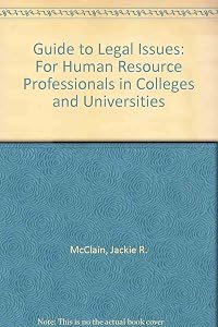 Guide to Legal Issues: For Human Resource Professionals in Colleges and Universities by Jackie R. McClain