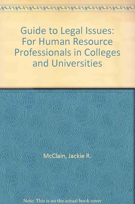 Guide to Legal Issues: For Human Resource Professionals in Colleges and Universities by Jackie R. McClain