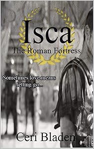 Isca: The Roman Fortress by Ceri Bladen
