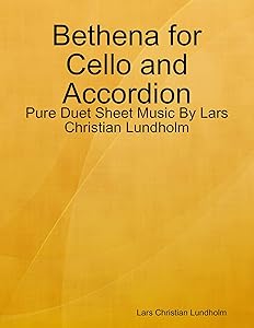 Bethena for Cello and Accordion - Pure Duet Sheet Music By Lars Christian Lundholm by Lars Christian Lundholm