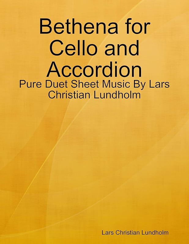 Bethena for Cello and Accordion - Pure Duet Sheet Music By Lars Christian Lundholm by Lars Christian Lundholm