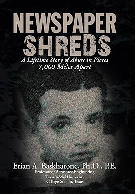 Newspaper Shreds: A Lifetime Story of Abuse in Places 7,000 Miles Apart