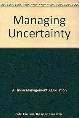 Managing uncertainty