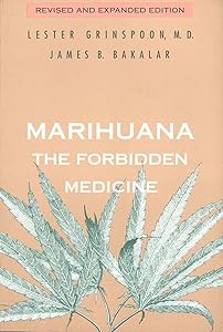 Marihuana: The Forbidden Medicine by Lester Grinspoon
