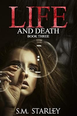Life and Death: Book Three (Memories and Lies)