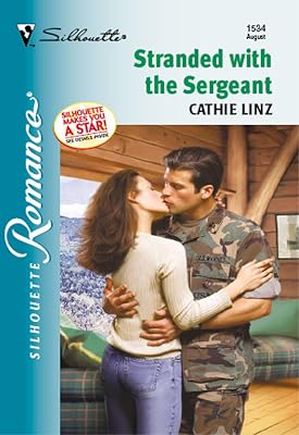 STRANDED WITH THE SERGEANT (Silhouette Romance Book 1534)