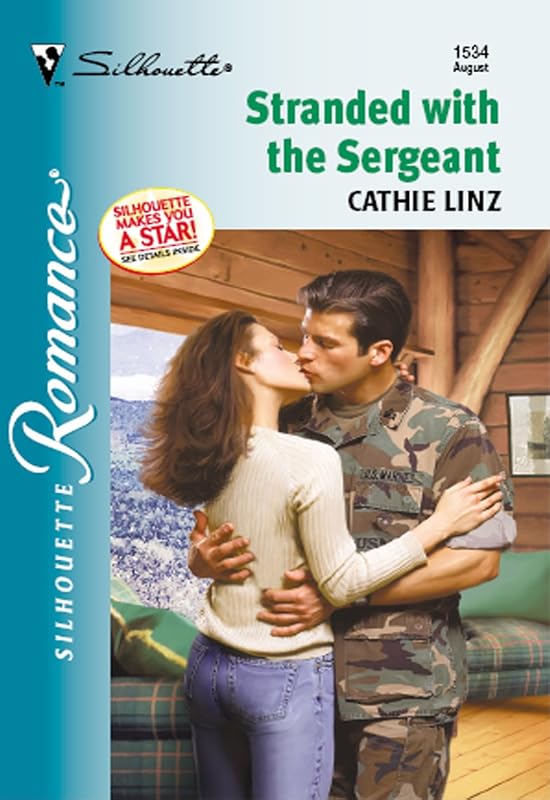 STRANDED WITH THE SERGEANT (Silhouette Romance Book 1534) by Cathie Linz