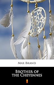 Brother of the Cheyennes