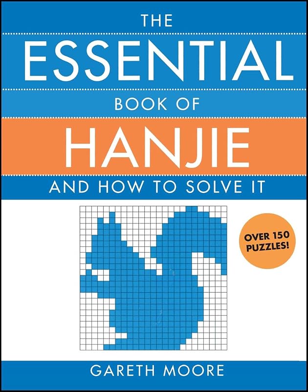 Essential Book of Hanjie: And How to Solve It by Gareth Moore