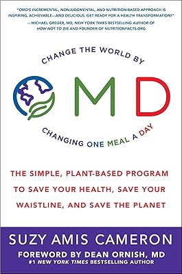 OMD: The Simple, Plant-Based Program to Save Your Health, Save Your Waistline, and Save the Planet