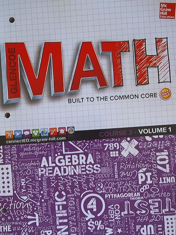 Glencoe Math, Course 3, Student Edition, Volume 1 (MATH APPLIC & CONN CRSE) by McGraw Hill