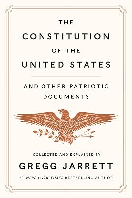 The Constitution of the United States and Other Patriotic Documents