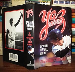 Yaz: Baseball, the Wall, and Me by Carl Yazstrzamski