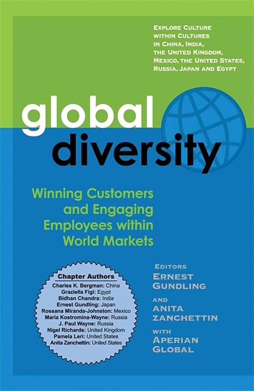 Global Diversity: Winning Customers and Engaging Employees within World Markets by Ernest Gundling