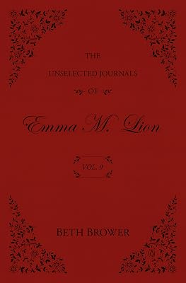 The Unselected Journals of Emma M. Lion: Vol. 9